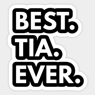 Best Tia Ever Sticker